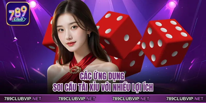 Các ứng dụng soi cầu tài xỉu với nhiều lợi ích
