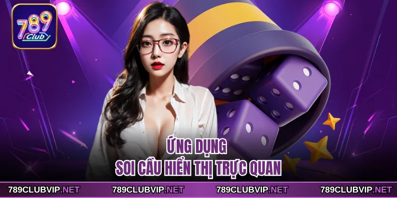 Ứng dụng soi cầu hiển thị trực quan